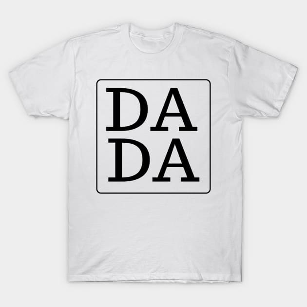 DADA black text fathers day and dad birthday gift T-Shirt by Ashden